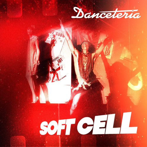 Soft cell danceteria - |,